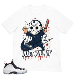 Just Kill It Shirt - Match Air Foamposite One PRM Olympic