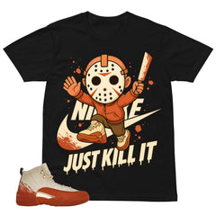 Just Kill It Shirt - Match Eastside Golf x Air Jordan 12 'Out the Mud'