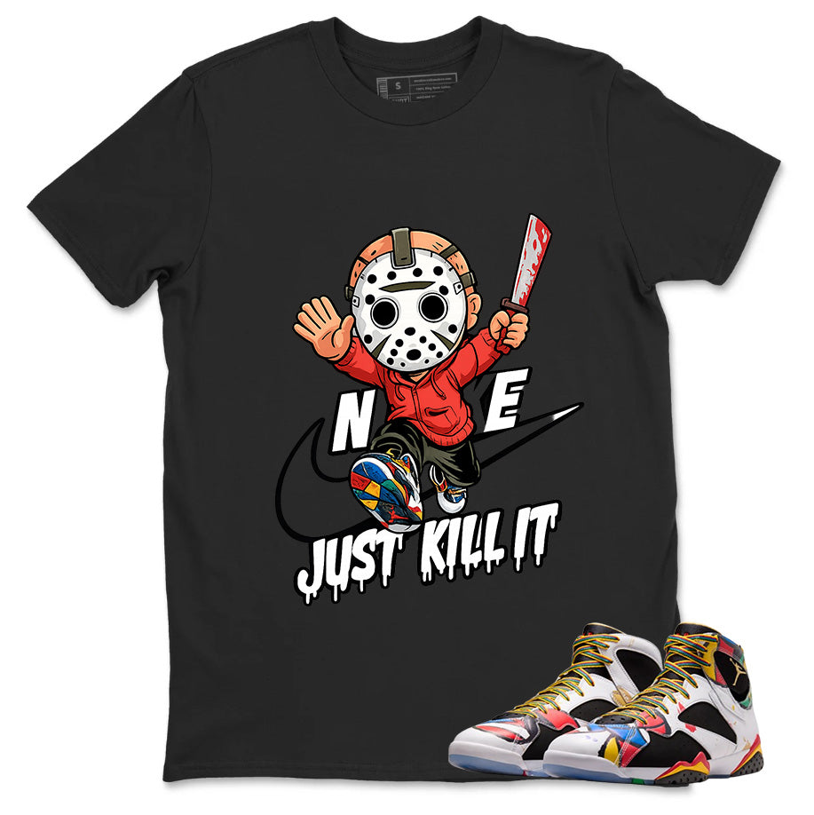Just Kill It Graphic Tee, Shirt to Match Air Jordan 7 Miro, Air Jordan 7 Miro Unisex Shirt