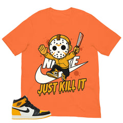 Just Kill It Shirt - Match Air Jordan 1 Yellow Toe