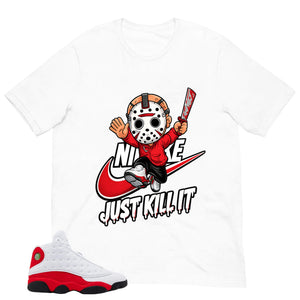 Just Kill It Shirt - Match Air Jordan 13 'True Red' 2026