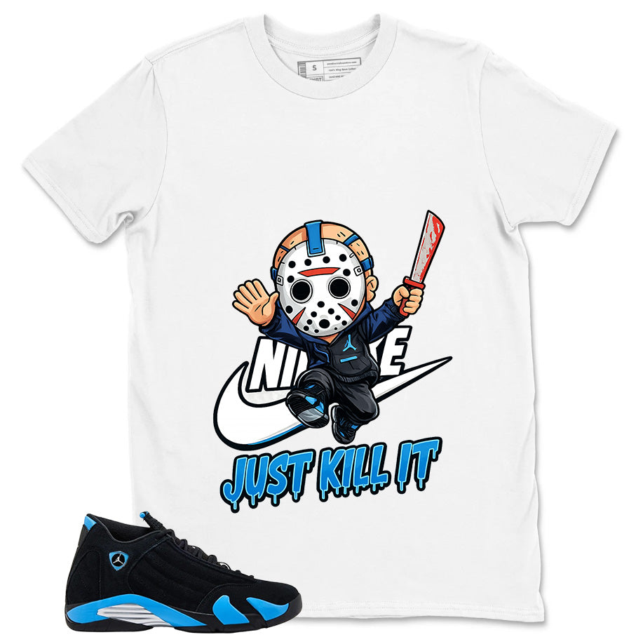 Just Kill It Shirt- Match Air Jordan 14 Black University Blue 2026