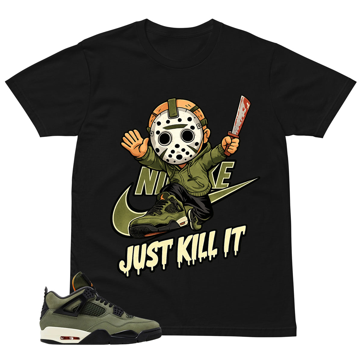 Just Kill It Shirt - Match  Air Jordan 4 Undefeated