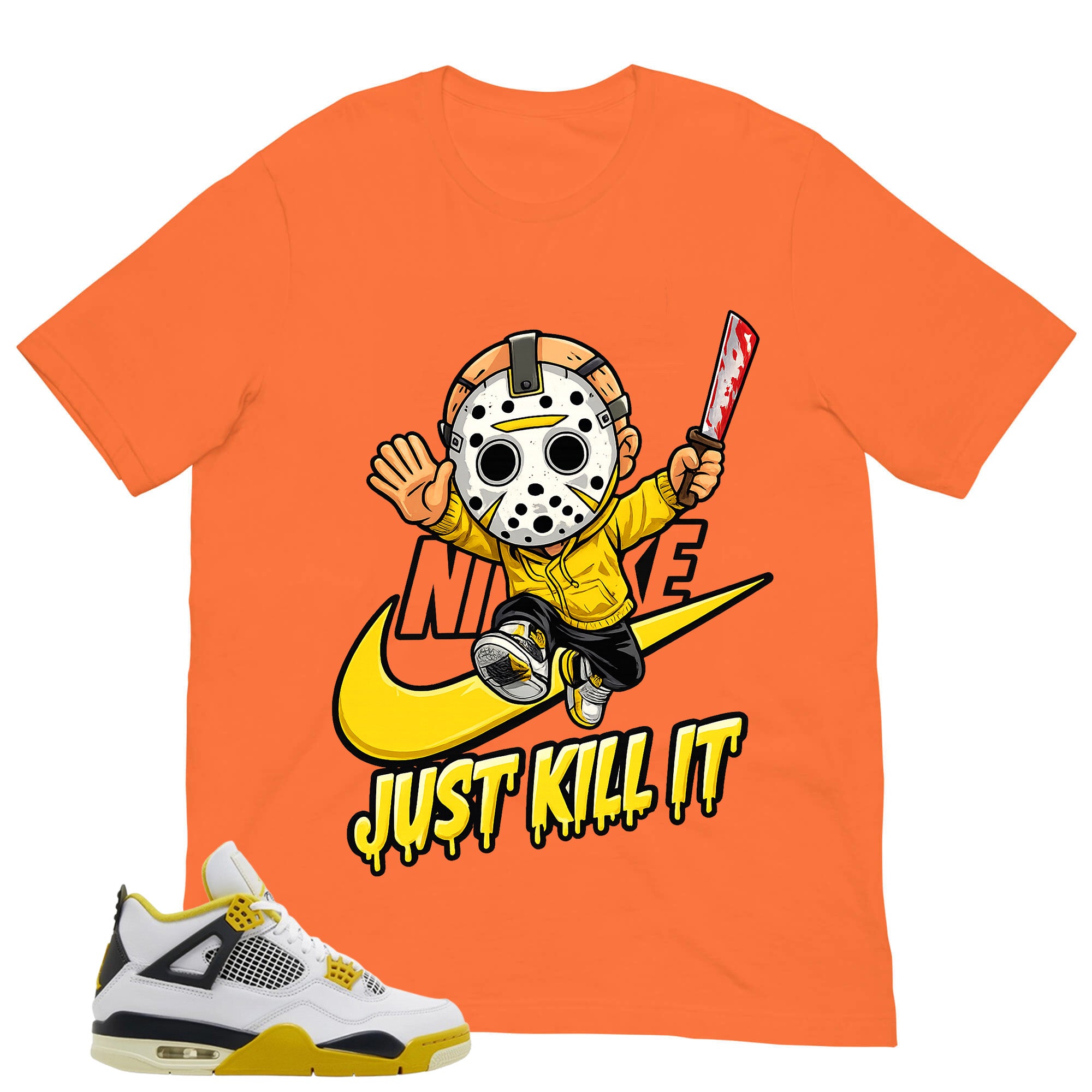 Just Kill It Shirt - Match Air Jordan 4 Vivid Sulfur
