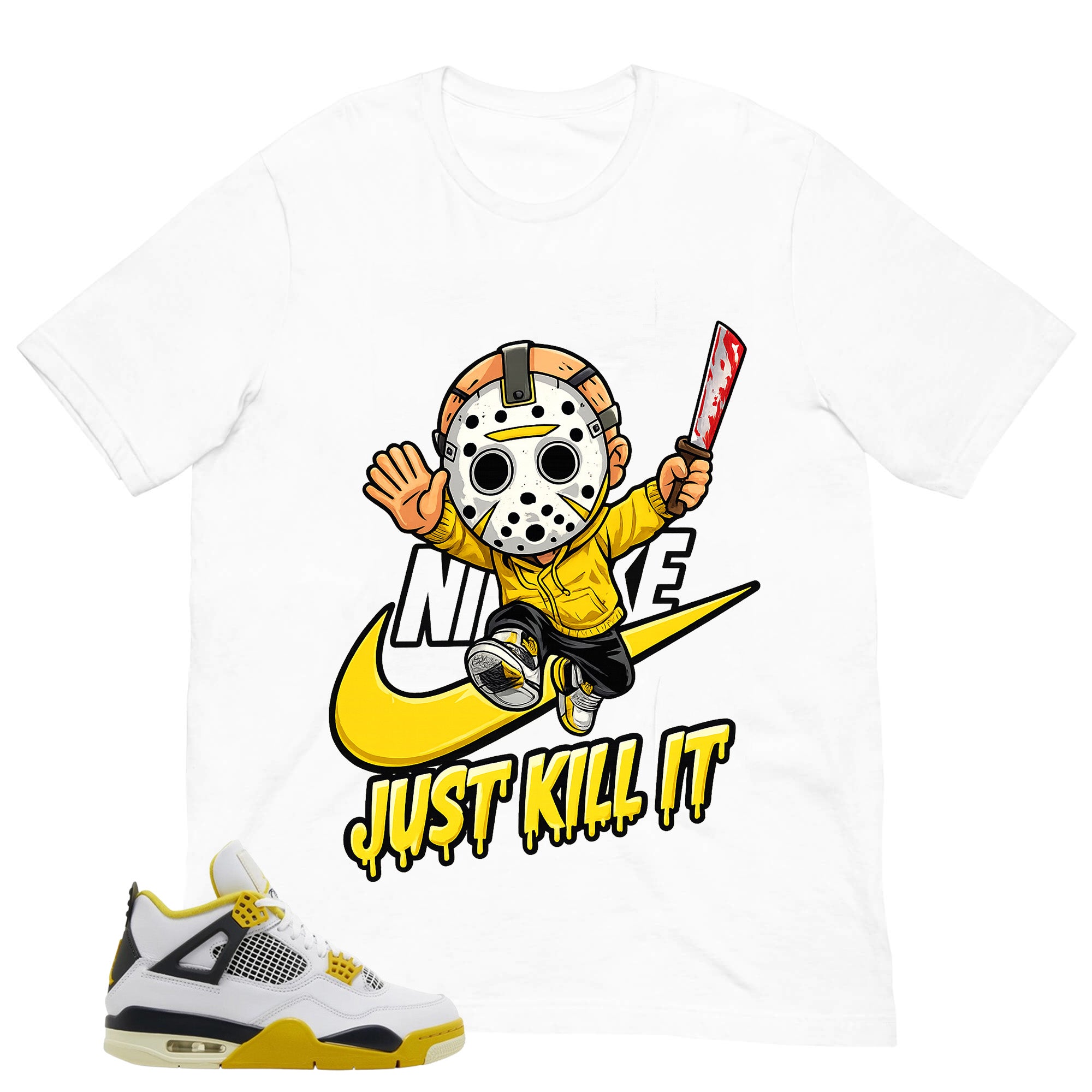 Just Kill It Shirt - Match Air Jordan 4 Vivid Sulfur