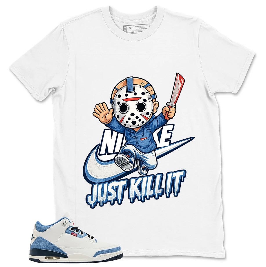 Just Kill It Shirt - Match Levi’s x Air Jordan 3 Retro 'All-Star'
