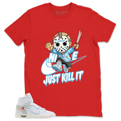Just Kill It Shirt - Match Virgil Abloh x Air Jordan 1 Alaska