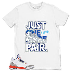 Just One More Pairs Shirt - Match Blue Air Jordan 3 Knicks