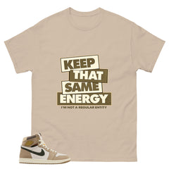 Keep That Same Energy Shirt - Match Cream Wmns Air Jordan 1 Khaki
