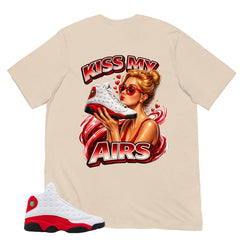 Kiss My Airs Shirt - Match Air Jordan 13 'True Red' 2026