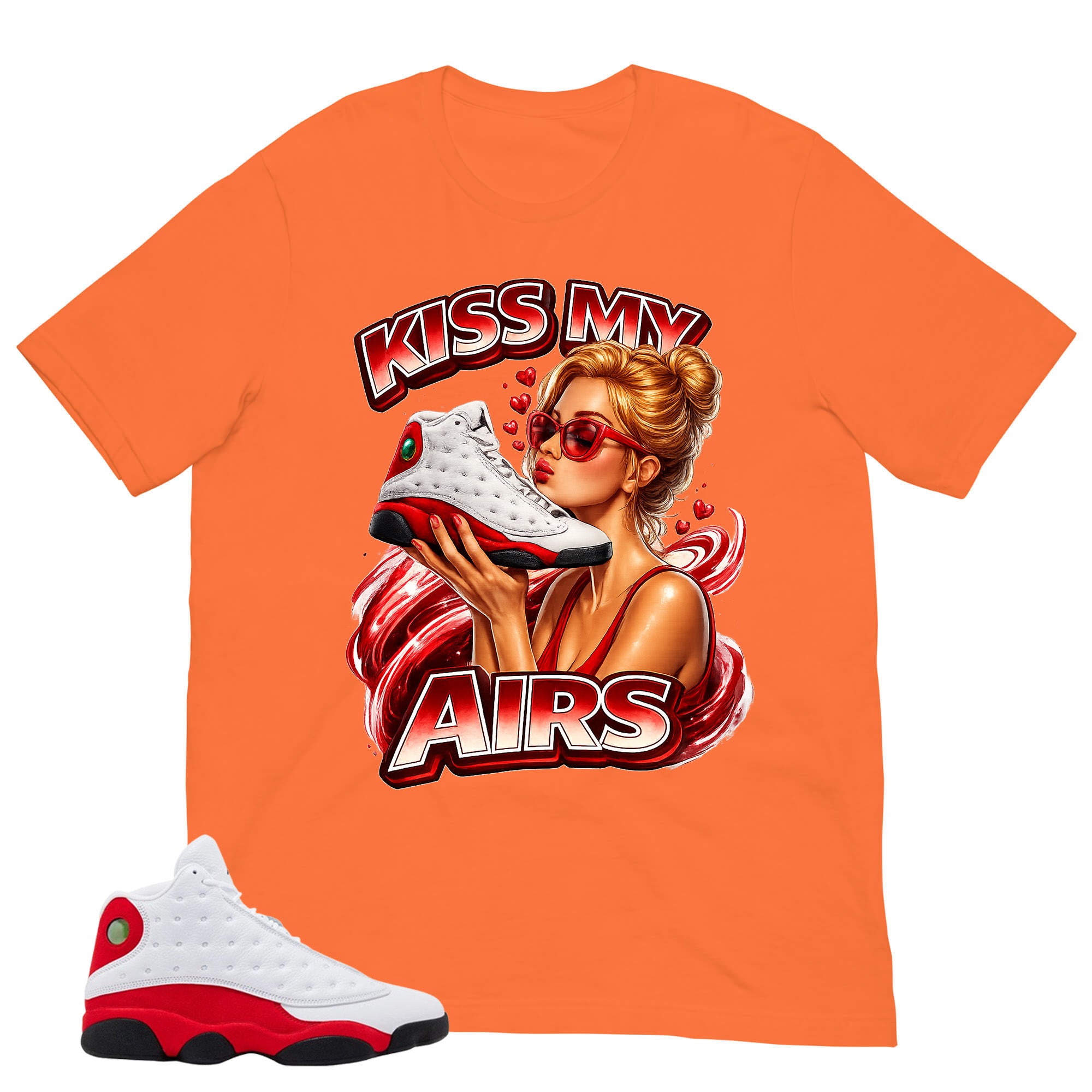 Kiss My Airs Shirt - Match Air Jordan 13 'True Red' 2026
