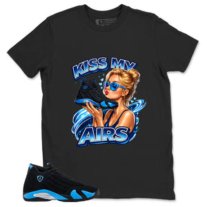 Kiss My Airs Shirt- Match Air Jordan 14 Black University Blue 2026