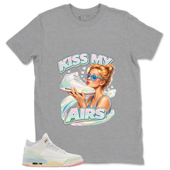 Kiss My Airs Shirt - Match Air Jordan 3 Spring is In The Air
