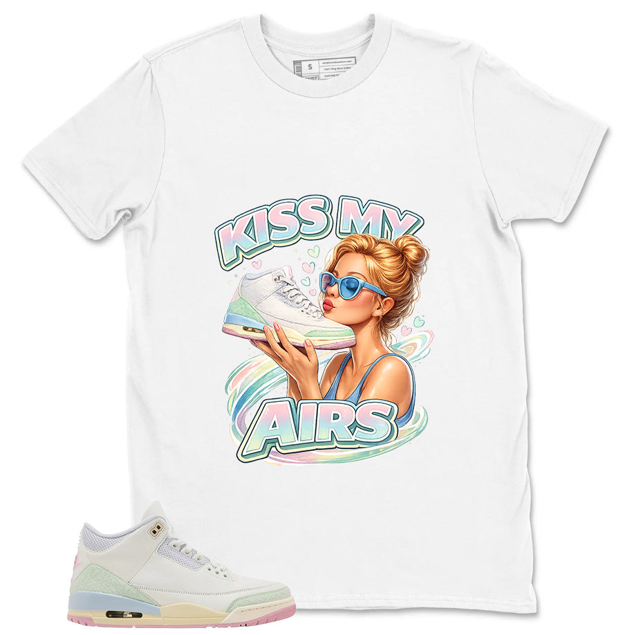 Kiss My Airs Shirt - Match Air Jordan 3 Spring is In The Air
