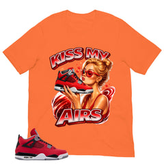 Kiss My Airs Shirt - Match Air Jordan 4 Toro Bravo