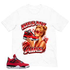 Kiss My Airs Shirt - Match Air Jordan 4 Toro Bravo