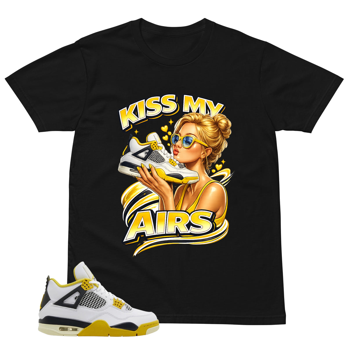 Kiss My Airs Shirt - Match Air Jordan 4 Vivid Sulfur