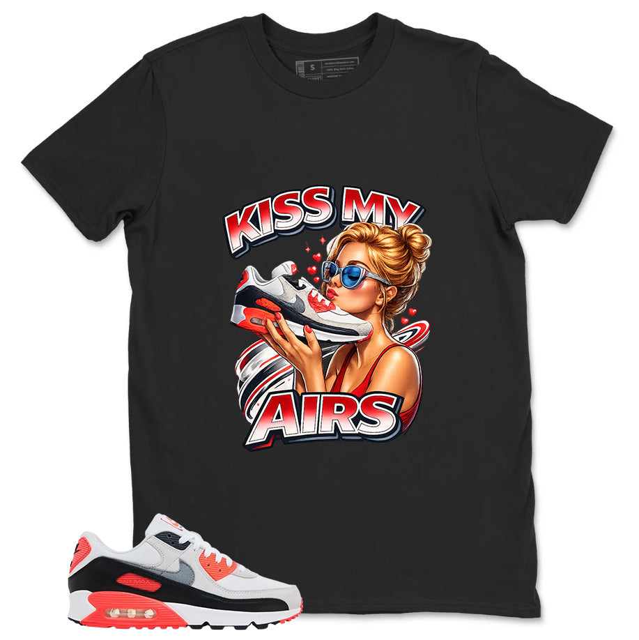 Kiss My Airs Shirt - Match Air Max 90 Infrared