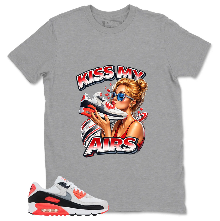 Kiss My Airs Shirt - Match Air Max 90 Infrared