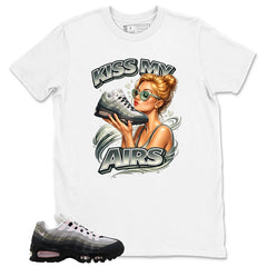 Kiss My Airs Shirt - Match Air Max 95 Big Bubble
