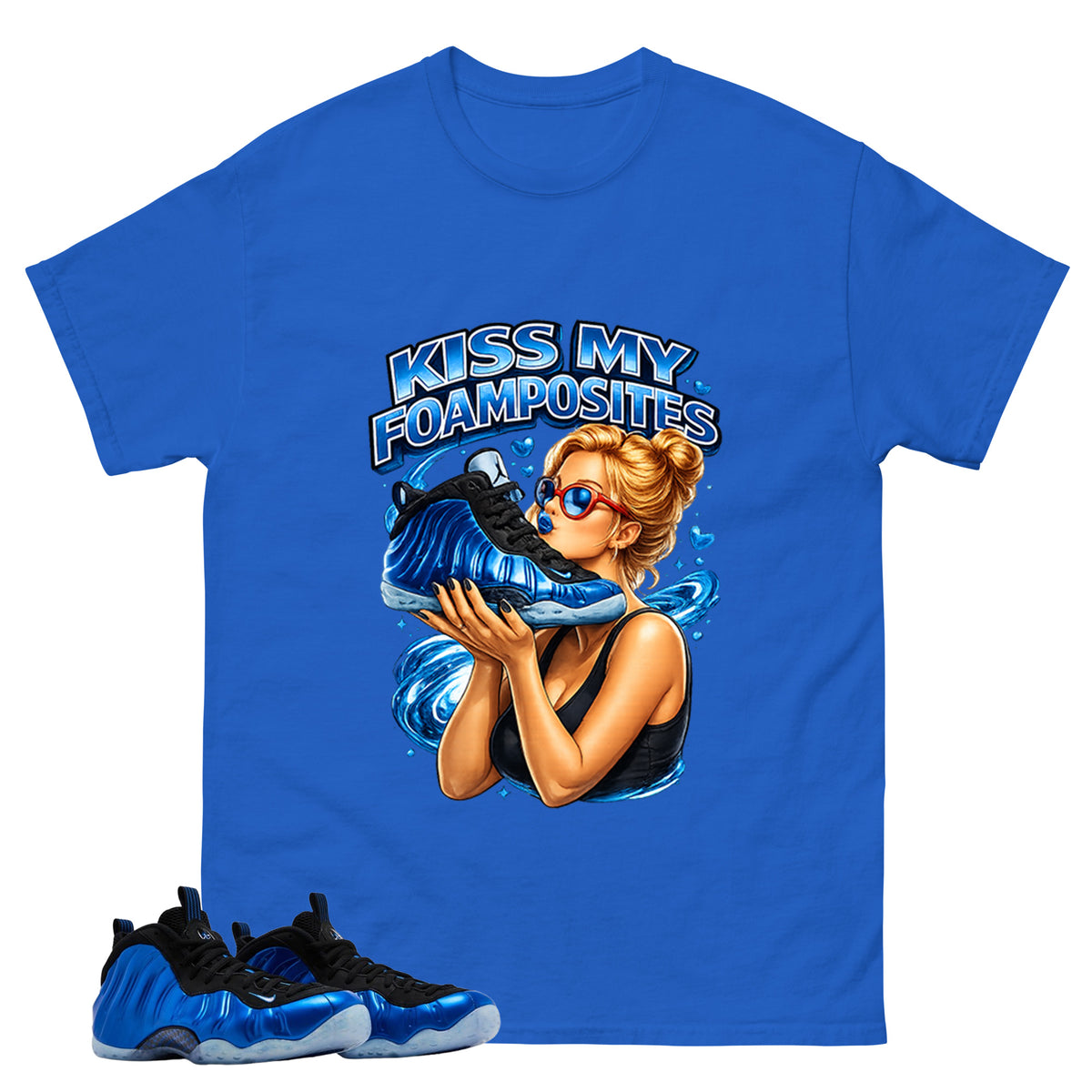 Kiss My Foams Shirt - Match Air Foamposite One Royal