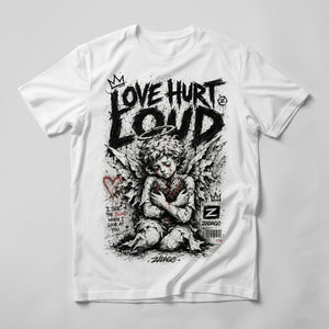 Love Hurt Loud White Graphic T-shirt