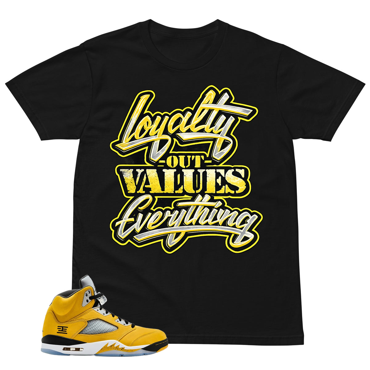 Graphic Tee Loyalty Out Values Everything Shirt - Matching Air Jordan 5 T23 Tokyo