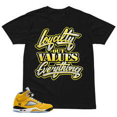 Graphic Tee Loyalty Out Values Everything Shirt - Matching Air Jordan 5 T23 Tokyo