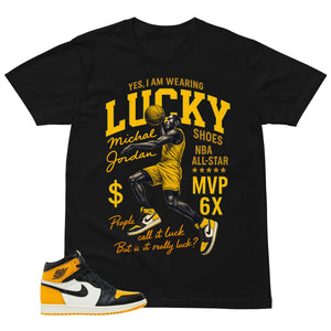 Lucky Shoes MJ Shirt - Match Air Jordan 1 Yellow Toe
