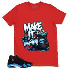 Make It Rain Shirt- Match Air Jordan 14 Black University Blue 2026