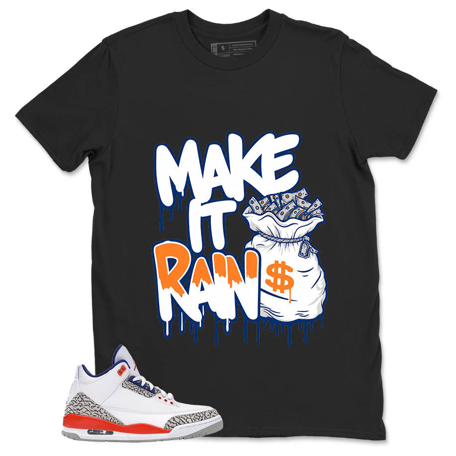 Make It Rain Shirt - Match Blue Air Jordan 3 Knicks