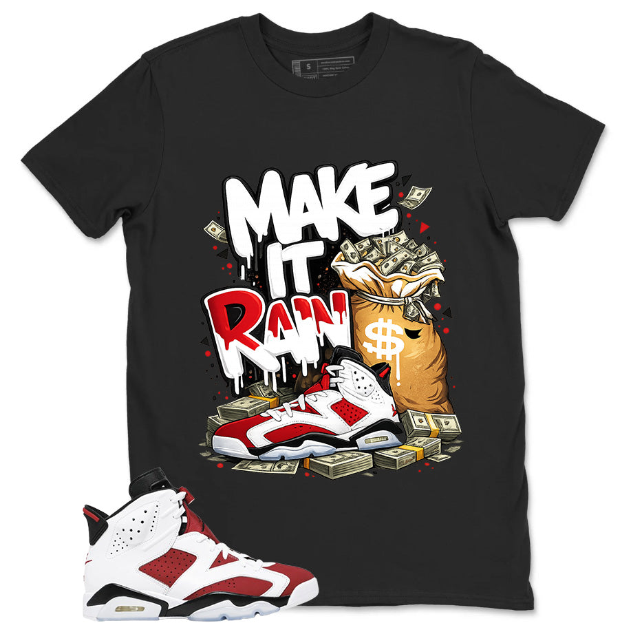 Make It Rain Shirt - Match White Air Jordan 6 Carmine