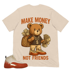 Make Money Not Friend Shirt - Match Eastside Golf x Air Jordan 12 'Out the Mud'