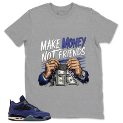 Make Money Not Friend Shirt - Match Air Jordan 4 Retro Lakers