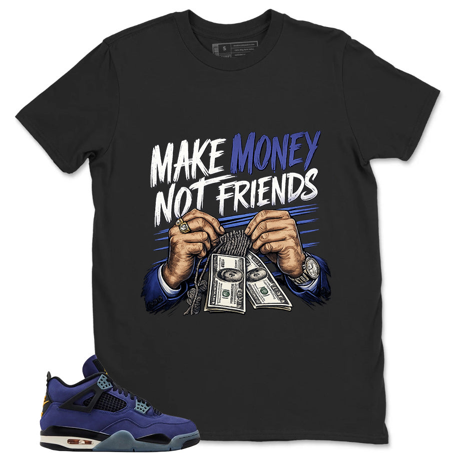 Make Money Not Friend Shirt - Match Air Jordan 4 Retro Lakers