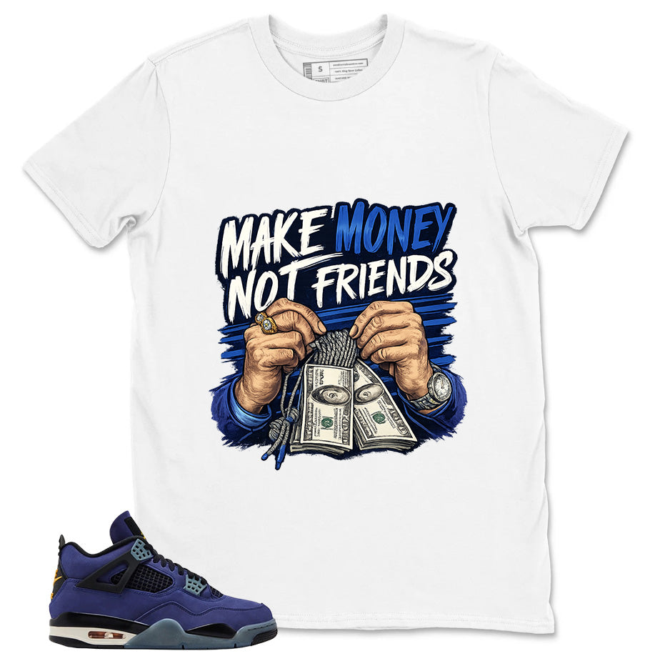 Make Money Not Friend Shirt - Match Air Jordan 4 Retro Lakers