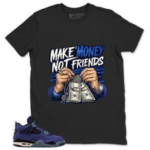 Make Money Not Friend Shirt - Match Air Jordan 4 Retro Lakers