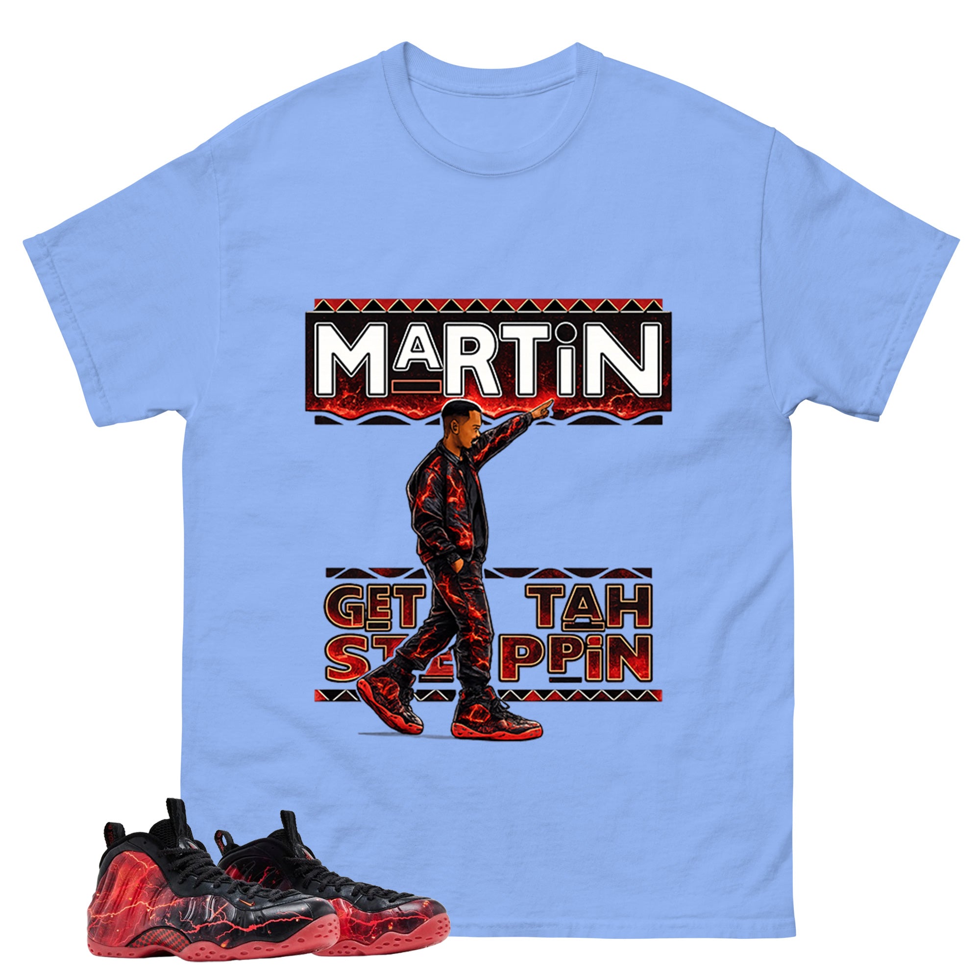 Martin Get Tah Steppin Graphic Tee, Shirt to Match Air Foamposite Stranger Things, Air Foamposite Unisex Blue Shirt