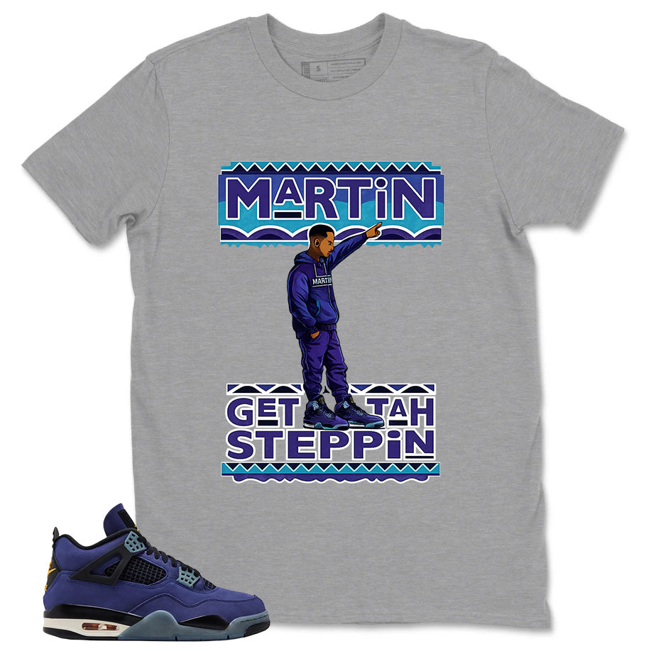 Martin Get Tah Steppin Shirt - Match Air Jordan 4 Retro Lakers