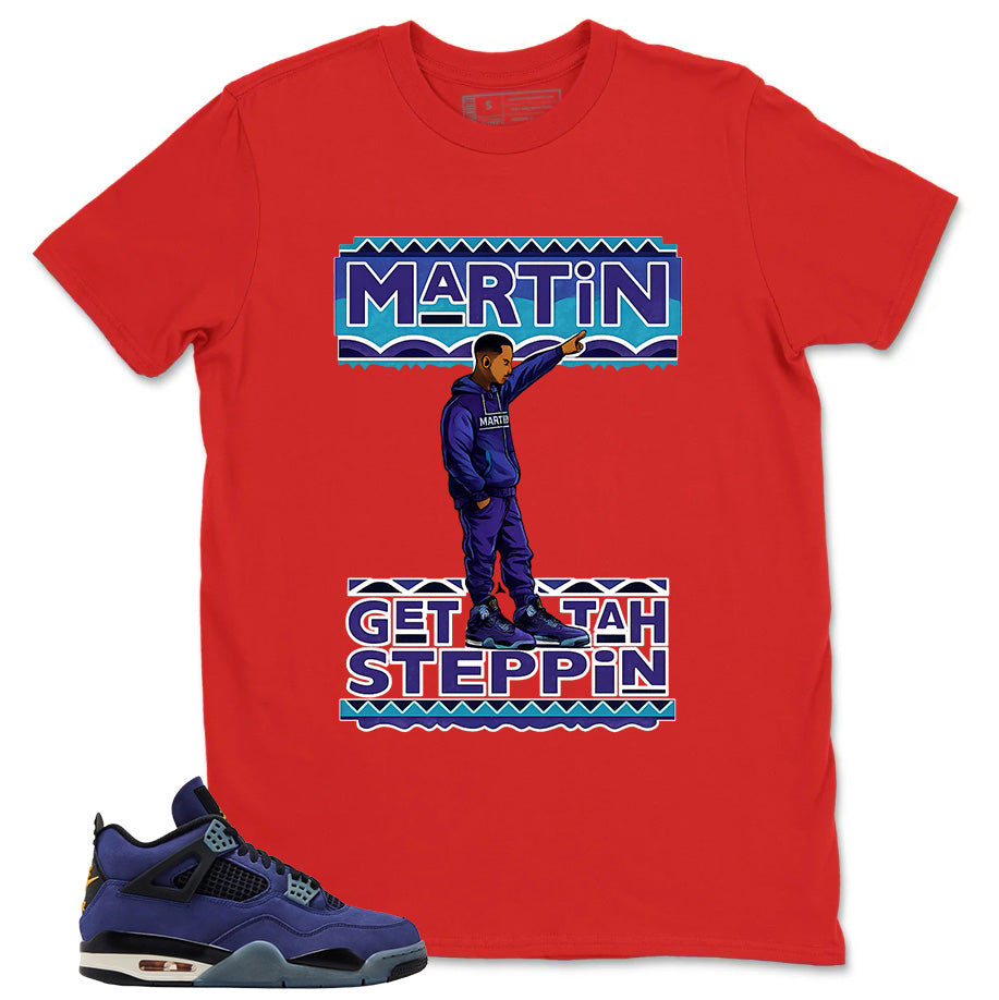 Martin Get Tah Steppin Shirt - Match Air Jordan 4 Retro Lakers