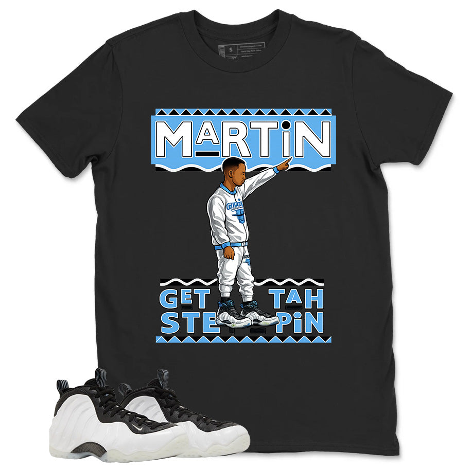 Martin Gettah Steppin Graphic Tee - Shirt to Match Air Foamposite One Penny