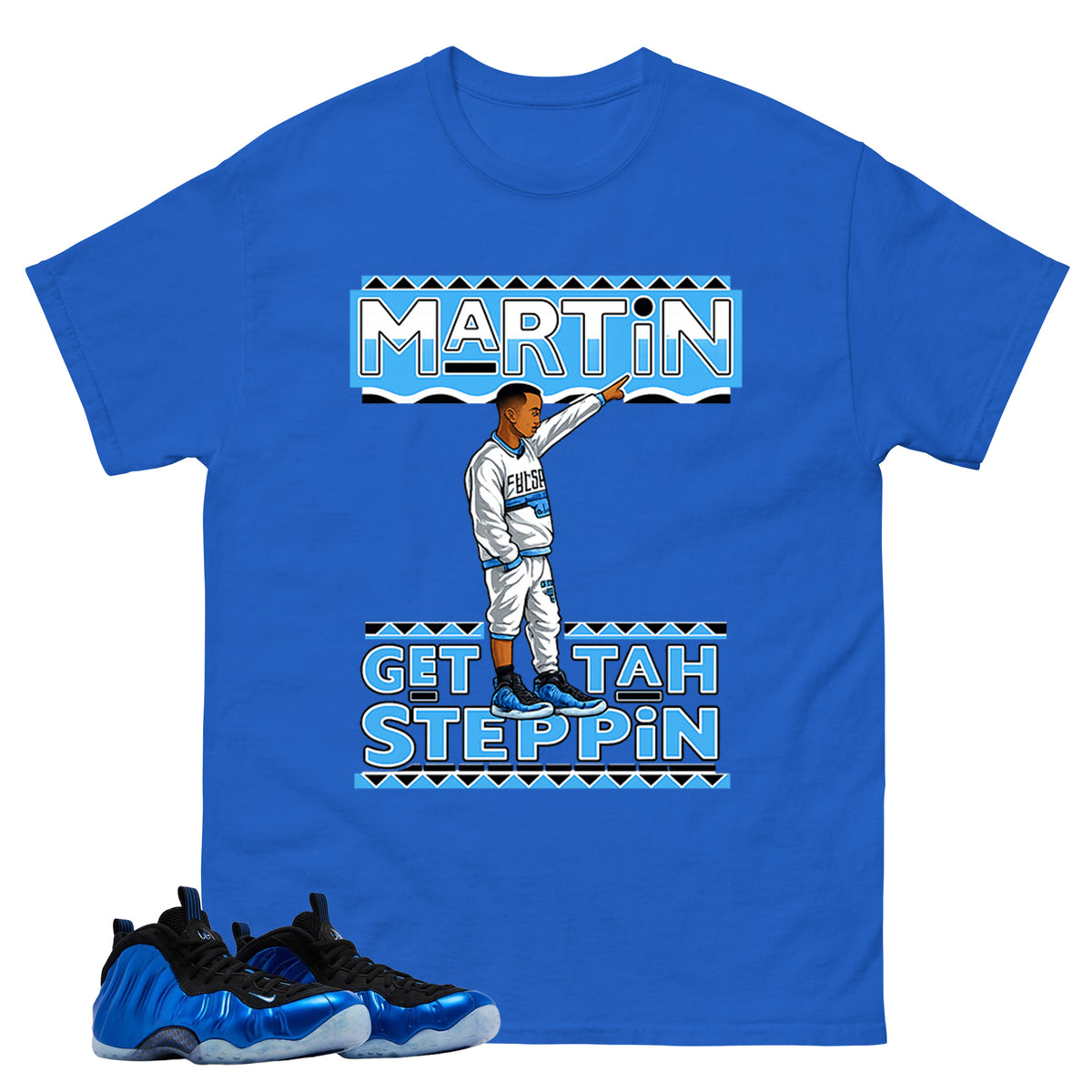 Martin Gettah Steppin Shirt - Match Air Foamposite One Royal