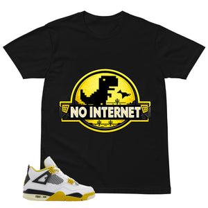 No Internet Shirt - Match Air Jordan 4 Vivid Sulfur