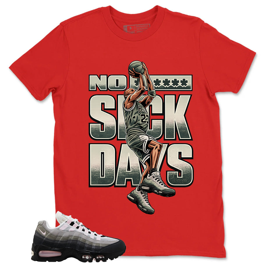 No Suck Days Shirt - Match Air Max 95 Big Bubble