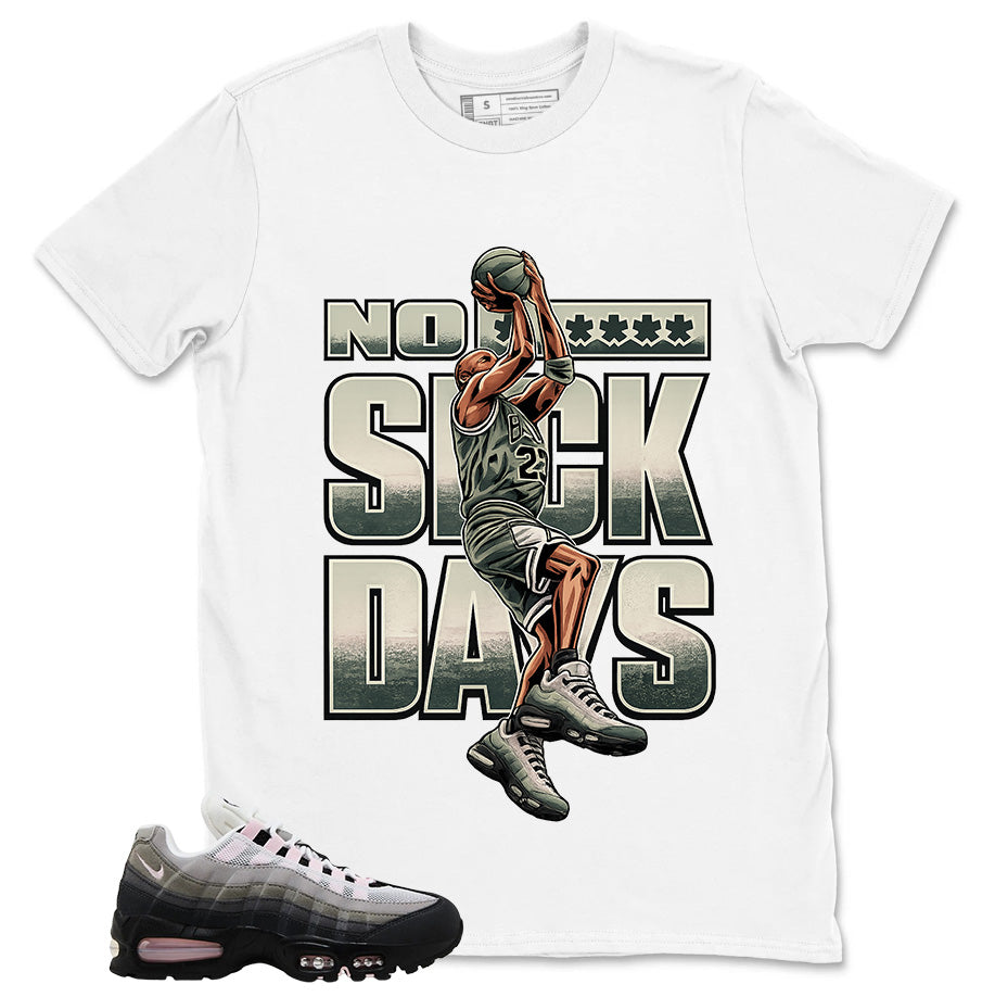 No Suck Days Shirt - Match Air Max 95 Big Bubble