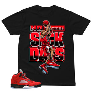 No Suck Days Shirt - Match Air Jordan 5 Raging Bull