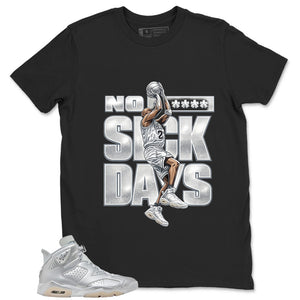 No Suck Days Shirt - Match Air Jordan 6 x Paris Saint-Germain Metallic Silver