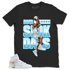 No Suck Days Shirt - Match Virgil Abloh x Air Jordan 1 Alaska
