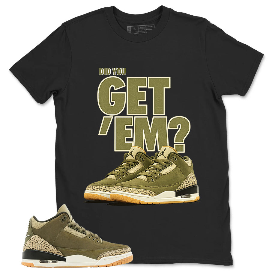 Olive Family Affair 3s Zadago Shirt Did You Get Em Sneaker Graphic