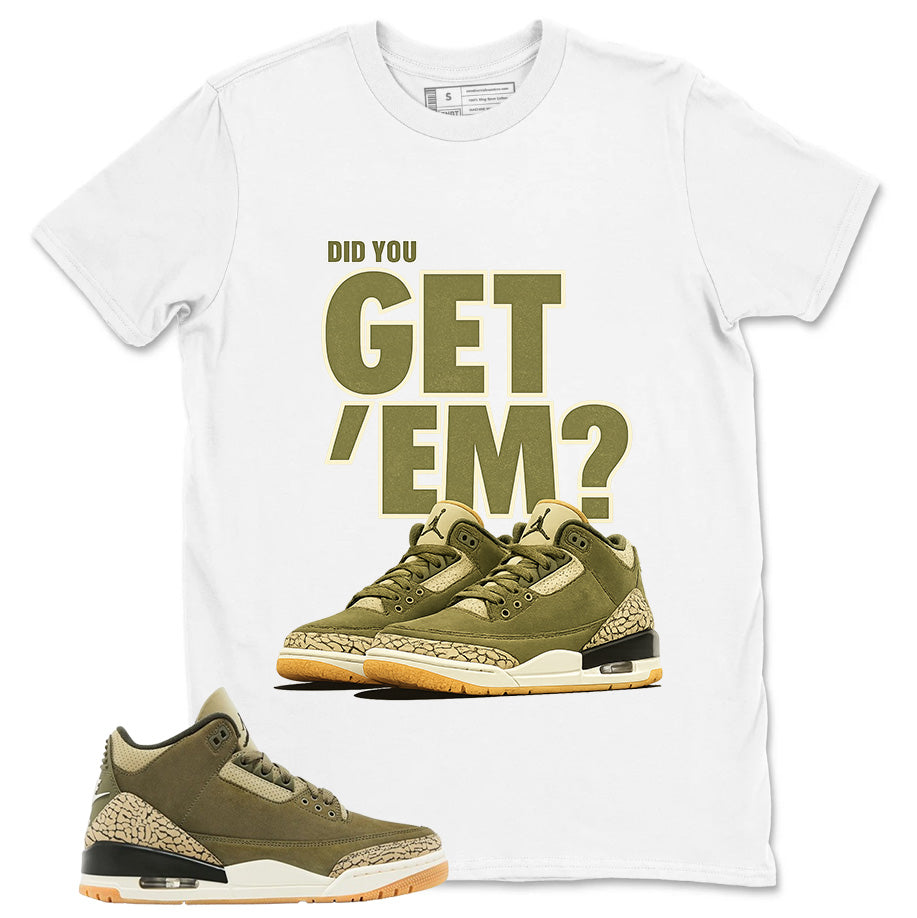 Olive Family Affair 3s Zadago Shirt Did You Get Em Sneaker Graphic